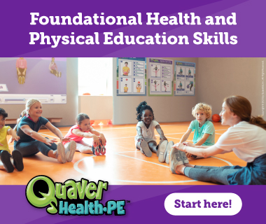 Advertisement Quaver Ed Foundational Health and Physical Education Skills