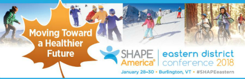 2018 SHAPE America Eastern District Conference, January 28-30, Burlington, VT