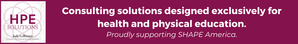 Advertisement HPE Solutions Consulting Solutions Designed Exclusively for Health and Physical Education